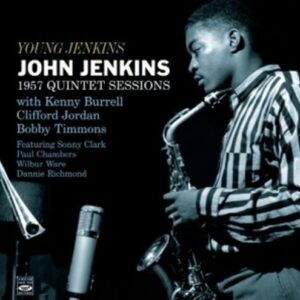 Young Jenkins: 1957 Quintet Sessions - John Jenkins