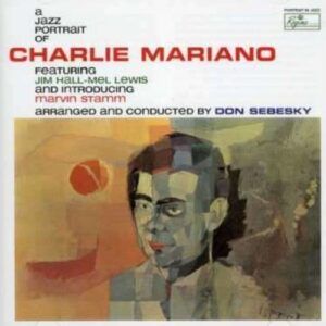 A Jazz Portrait Of Charlie Mariano