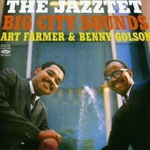 The Jazztet Big City Sounds - Art Farmer & Benny Golson