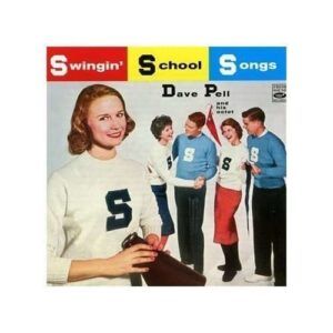 Swingin' School Songs - Dave Pell Octet
