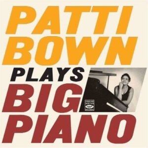 Plays Big Piano - Patti Bown Trio