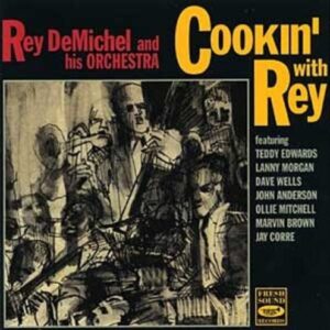 Cookin' With Rey - Rey DeMichel and his orchestra