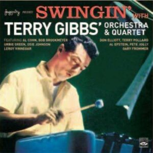 Swingin' With Terry Gibbs - Terry Gibbs' Orchestra & Quartet