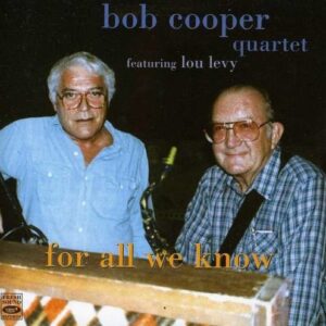 For All We Know - Bob Cooper Quartet