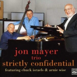 Strictly Confidential - Jon Mayer Trio
