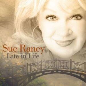 Late In Life - Sue Raney