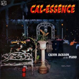 Cal-Essence - Calvin Jackson Trio