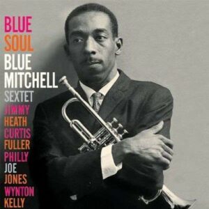 Blue Soul - Blue Mitchell Sextet