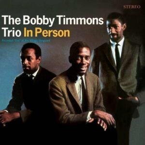 In Person - Bobby Timmons Trio