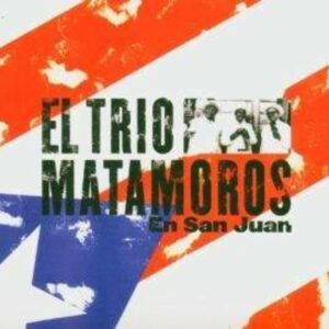 En San Juan - El Trio Matamoros