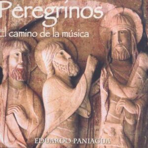 Peregrinos: La Camino De La Musica - Musica Antigua