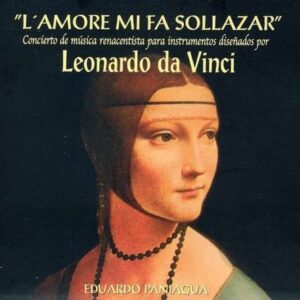 Leonardo Da Vinci: L'Amore Mi Fa Sollazar - Musica Antigua