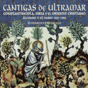 Alfonso X El Sabio: Cantigas De Ultramar - Musica Antigua