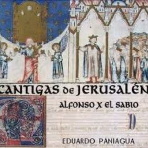 Alfonso X El Sabio: Cantigas De Jerusalen - Eduardo Paniagua
