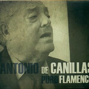 Pure Flamenco - Antonio De Canillas