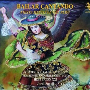 Bailar Cantando, Fiesta Mestiza En El Peru 1788 - Jordi Savall