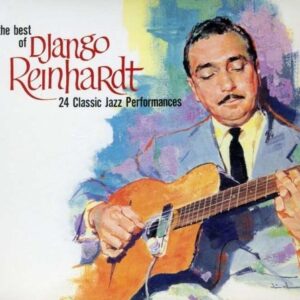 Best Of: 24 classic Jazz performances - Django Reinhardt