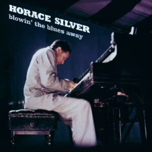 Blowin The Blues Away - Horace Silver
