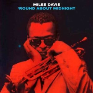 Round About Midnight - Miles Davis