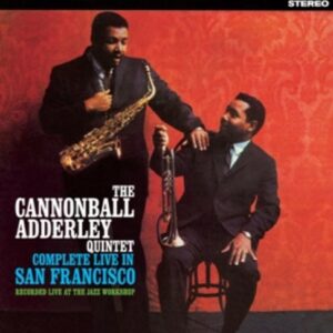 Complete Live in San Francisco - Cannonball Adderley