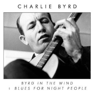Byrd In The Wind / Blues For Night People - Charlie Byrd