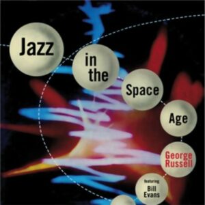 Jazz In The Space Age - George Russell