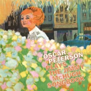 Jimmy Mchugh Songbook - Oscar Peterson