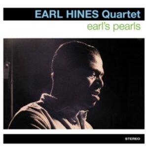 Earl's Pearls - Earl Hines Quartet