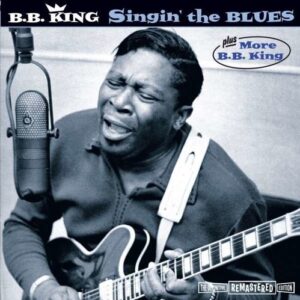 Singin The Blues / More B.B.King - B.B. King