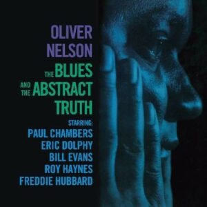 Blues & The Abstract Truth - Oliver Nelson