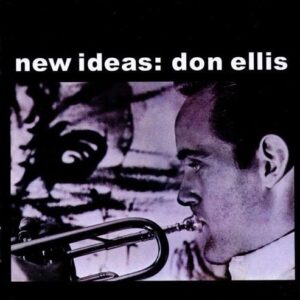 New Ideas - Don Ellis