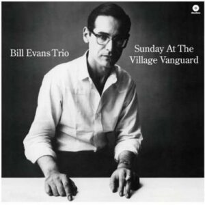 Sunday At The Village Vanguard - Bill Evans Trio