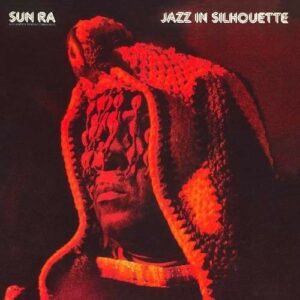 Jazz In Silhoutte - Sun Ra