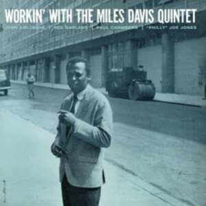 Workin' With The Miles Davis Quintet - Miles Davis Quintet