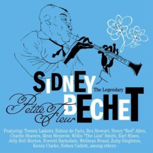Legendary Sidney Bechet - Sidney Bechet