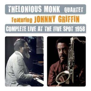 Complete Live at The Five Spot 1958 - Thelonious Monk -Quartet