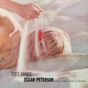 Soft Sands + Plays My Fair Lady - Oscar Peterson