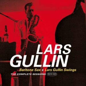 Bariton Sax / Lars Gullin Swings: The Complete Sessions - Lars Gullin