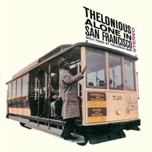 Thelonious Alone In San Francisco - Thelonious Monk
