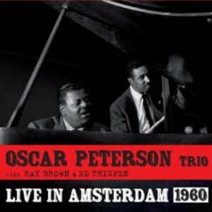 Live In Amsterdam 1960 - Oscar Peterson Trio