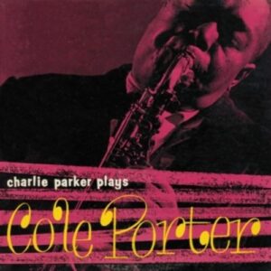 Plays Cole Porter - Charlie Parker