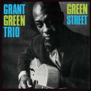 Green Street - Grant Green