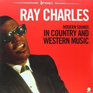 Modern Sounds In Country And Western Music (Vinyl) - Ray Charles