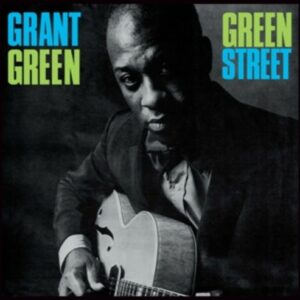 Greet Street - Grant Green