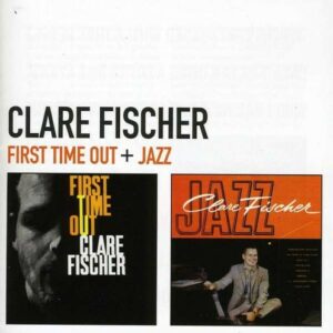 First Time Out / Jazz - Clare Fischer