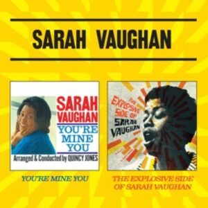You'Re Mine You / The Explosive Side Of - Sarah Vaughan
