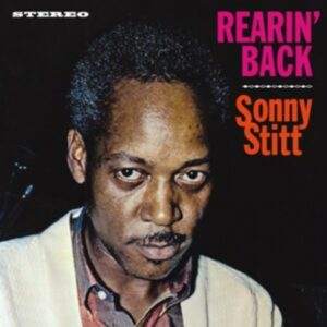 Rearin' Back / Homage To Ellington - Sonny Stitt