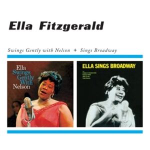 Swings Gently with Nelson + Sings Broadway - Ella Fitzgerald