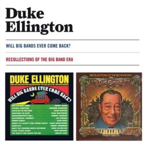 Will Big Bands Ever.. - Duke Ellington