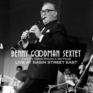 Live At Basin Street East - Benny Goodman Sextet